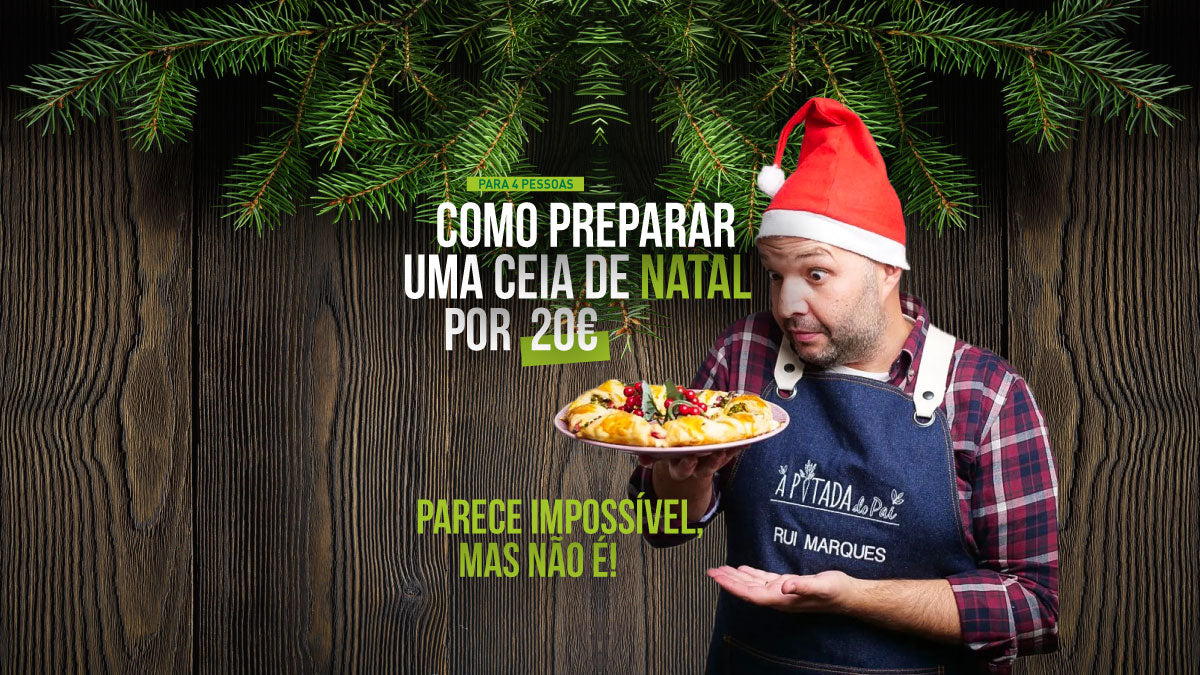 Como preparar uma ceia de Natal por 20€?