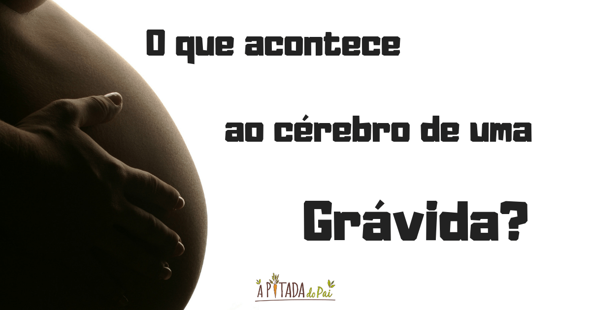 Cérebro de grávida? Onde é que eu pus...